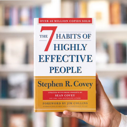 The 7 Habits of Highly Effective People by Stephen R. Covey