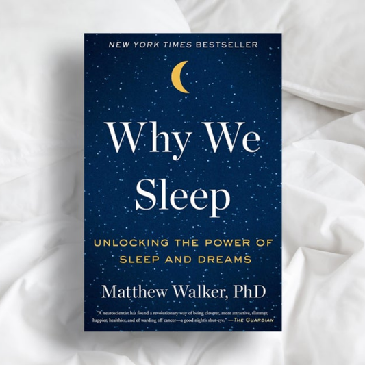 Why We Sleep by Matthew Walker