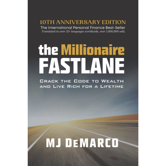The Millionaire Fastlane by MJ DeMarco