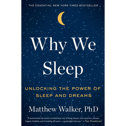 Why We Sleep by Matthew Walker