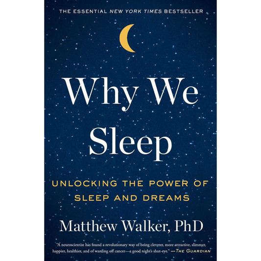 Why We Sleep by Matthew Walker