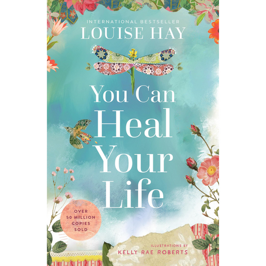You Can Heal Your Life by Louise Hay